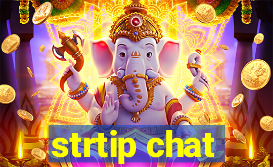 strtip chat